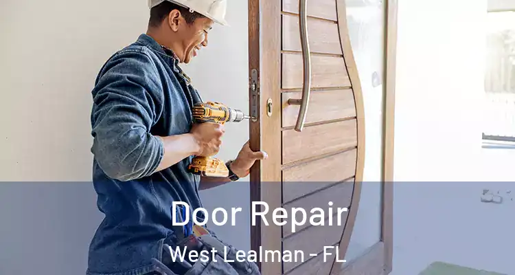  Door Repair West Lealman - FL