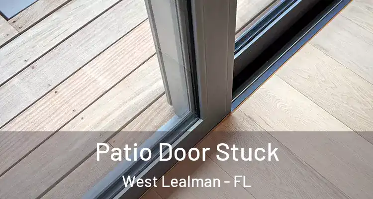  Patio Door Stuck West Lealman - FL